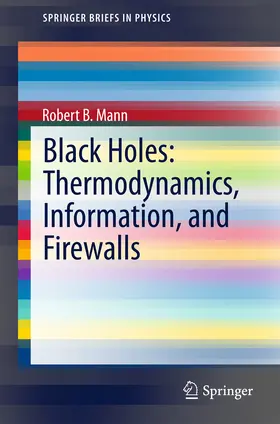Mann |  Black Holes: Thermodynamics, Information, and Firewalls | eBook | Sack Fachmedien
