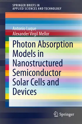 Luque / Mellor | Photon Absorption Models in Nanostructured Semiconductor Solar Cells and Devices | E-Book | www.sack.de