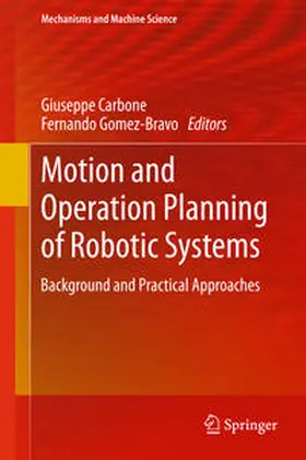 Gomez-Bravo / Carbone |  Motion and Operation Planning of Robotic Systems | Buch |  Sack Fachmedien