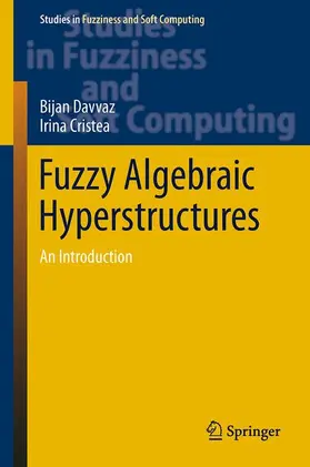Cristea / Davvaz |  Fuzzy Algebraic Hyperstructures | Buch |  Sack Fachmedien