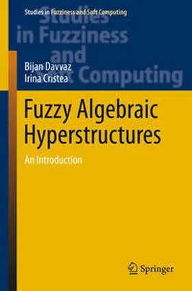 Davvaz / Cristea | Fuzzy Algebraic Hyperstructures | E-Book | sack.de