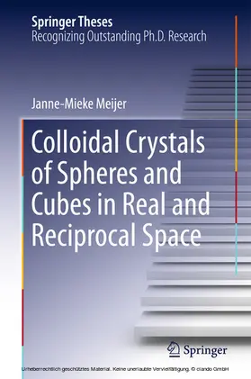 Meijer | Colloidal Crystals of Spheres and Cubes in Real and Reciprocal Space | E-Book | sack.de