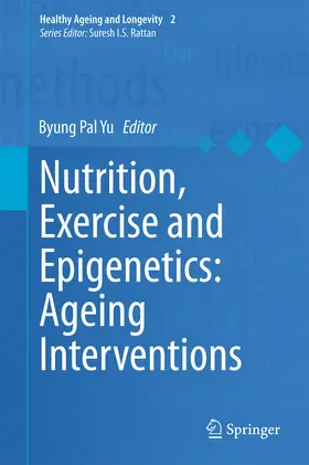 Yu | Nutrition, Exercise and Epigenetics: Ageing Interventions | E-Book | sack.de