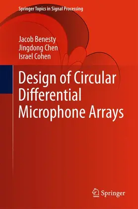 Benesty / Cohen / Chen |  Design of Circular Differential Microphone Arrays | Buch |  Sack Fachmedien