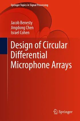 Benesty / Chen / Cohen |  Design of Circular Differential Microphone Arrays | eBook | Sack Fachmedien