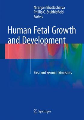 Stubblefield / Bhattacharya |  Human Fetal Growth and Development | Buch |  Sack Fachmedien