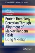 Xu / Ma / Wang |  Protein Homology Detection Through Alignment of Markov Random Fields | Buch |  Sack Fachmedien