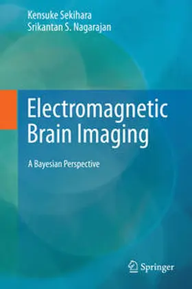 Sekihara / Nagarajan |  Electromagnetic Brain Imaging | eBook | Sack Fachmedien