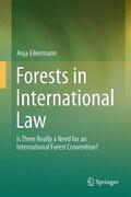 Eikermann |  Forests in International Law | Buch |  Sack Fachmedien