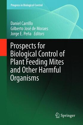 Carrillo / Peña / de Moraes | Prospects for Biological Control of Plant Feeding Mites and Other Harmful Organisms | Buch | 978-3-319-15041-3 | sack.de