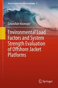 Nizamani |  Environmental Load Factors and System Strength Evaluation of Offshore Jacket Platforms | Buch |  Sack Fachmedien