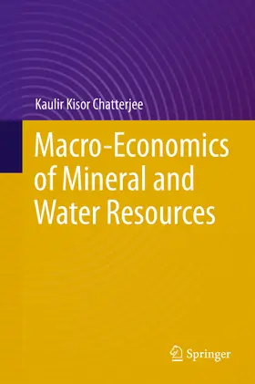 Chatterjee | Macro-Economics of Mineral and Water Resources | E-Book | sack.de