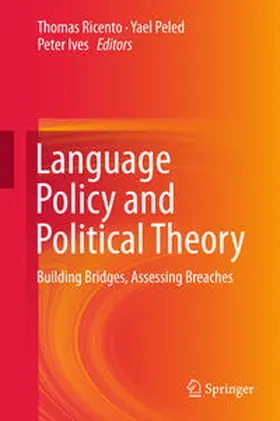Ricento / Ives / Peled |  Language Policy and Political Theory | Buch |  Sack Fachmedien