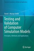 Murray-Smith |  Testing and Validation of Computer Simulation Models | Buch |  Sack Fachmedien