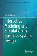 Roubtsova |  Interactive Modeling and Simulation in Business System Design | Buch |  Sack Fachmedien