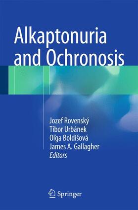 Rovenský / Gallagher / Urbánek | Alkaptonuria and Ochronosis | Buch | 978-3-319-15107-6 | sack.de