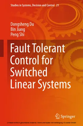 Du / Jiang / Shi |  Fault Tolerant Control for Switched Linear Systems | eBook | Sack Fachmedien