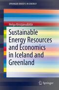 Kristjánsdóttir |  Sustainable Energy Resources and Economics in Iceland and Greenland | Buch |  Sack Fachmedien