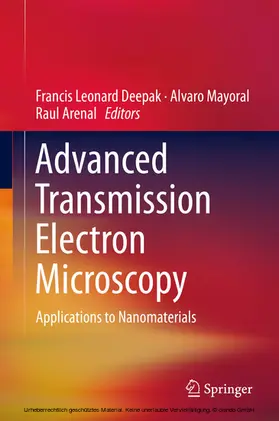 Deepak / Mayoral / Arenal |  Advanced Transmission Electron Microscopy | eBook | Sack Fachmedien