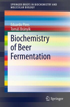 Brányik / Pires | Biochemistry of Beer Fermentation | Buch | 978-3-319-15188-5 | sack.de