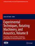 De Clerck |  Experimental Techniques, Rotating Machinery, and Acoustics, Volume 8 | eBook | Sack Fachmedien