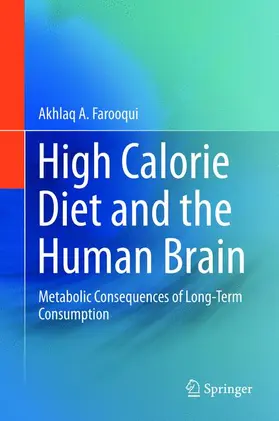 Farooqui |  High Calorie Diet and the Human Brain | Buch |  Sack Fachmedien