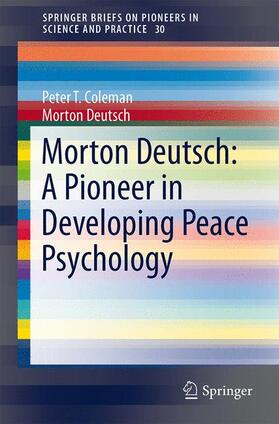 Deutsch / Coleman |  Morton Deutsch: A Pioneer in Developing Peace Psychology | Buch |  Sack Fachmedien