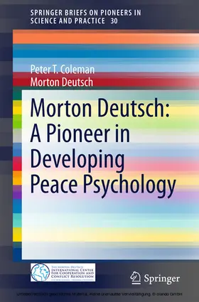 Coleman / Deutsch |  Morton Deutsch: A Pioneer in Developing Peace Psychology | eBook | Sack Fachmedien
