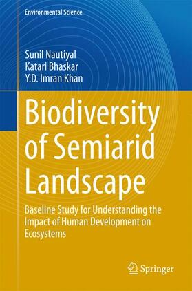 Nautiyal / Khan / Bhaskar | Biodiversity of Semiarid Landscape | Buch | 978-3-319-15463-3 | sack.de