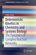 Lente |  Deterministic Kinetics in Chemistry and Systems Biology | Buch |  Sack Fachmedien