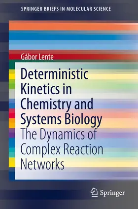 Lente | Deterministic Kinetics in Chemistry and Systems Biology | E-Book | sack.de
