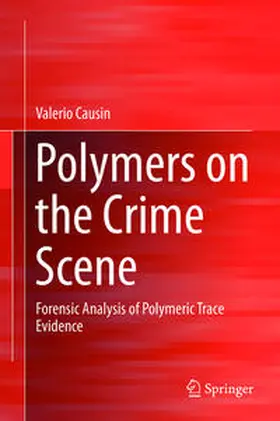 Causin |  Polymers on the Crime Scene | Buch |  Sack Fachmedien
