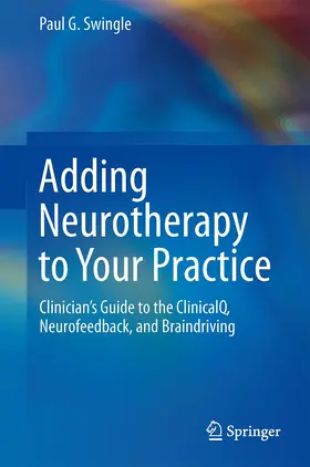 Swingle | Adding Neurotherapy to Your Practice | Buch | 978-3-319-15526-5 | www.sack.de