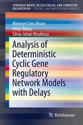 Ahsen / Niculescu / Özbay |  Analysis of Deterministic Cyclic Gene Regulatory Network Models with Delays | Buch |  Sack Fachmedien