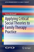 McDowell |  Applying Critical Social Theories to Family Therapy Practice | Buch |  Sack Fachmedien