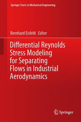Eisfeld |  Differential Reynolds Stress Modeling for Separating Flows in Industrial Aerodynamics | Buch |  Sack Fachmedien