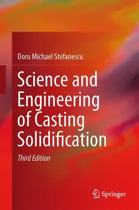 Stefanescu |  Science and Engineering of Casting Solidification | Buch |  Sack Fachmedien