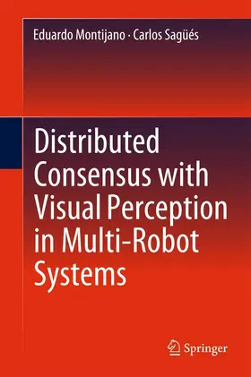 Montijano / Sagüés |  Distributed Consensus with Visual Perception in Multi-Robot Systems | eBook | Sack Fachmedien