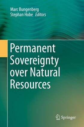 Hobe / Bungenberg | Permanent Sovereignty over Natural Resources | Buch | 978-3-319-15737-5 | sack.de