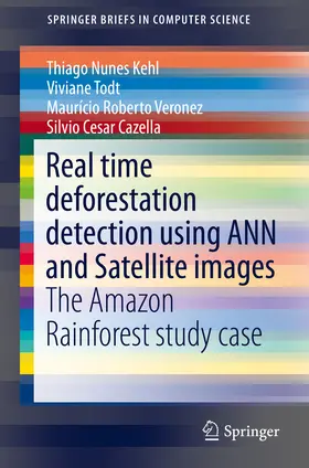Nunes Kehl / Kehl / Todt | Real time deforestation detection using ANN and Satellite images | E-Book | sack.de