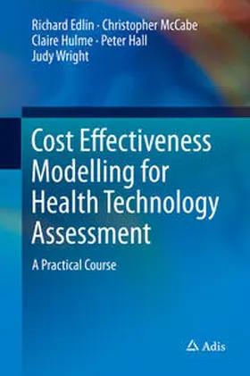 Edlin / McCabe / Hulme | Cost Effectiveness Modelling for Health Technology Assessment | E-Book | www.sack.de