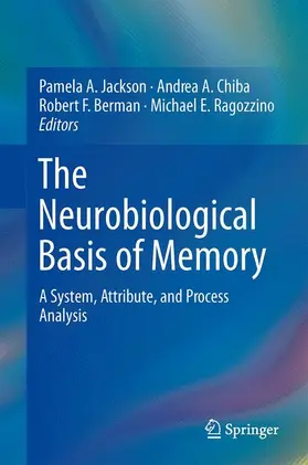 Jackson / Ragozzino / Chiba |  The Neurobiological Basis of Memory | Buch |  Sack Fachmedien