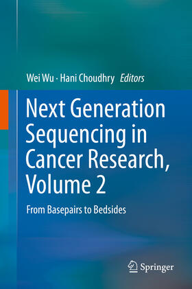 Wu / Choudhry |  Next Generation Sequencing in Cancer Research, Volume 2 | eBook | Sack Fachmedien