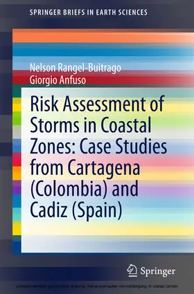 Rangel-Buitrago / Rangel / Anfuso | Risk Assessment of Storms in Coastal Zones: Case Studies from Cartagena (Colombia) and Cadiz (Spain) | E-Book | sack.de