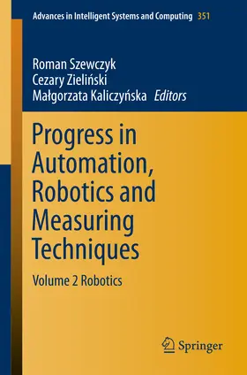 Szewczyk / Zielinski / Zielinski |  Progress in Automation, Robotics and Measuring Techniques | eBook | Sack Fachmedien