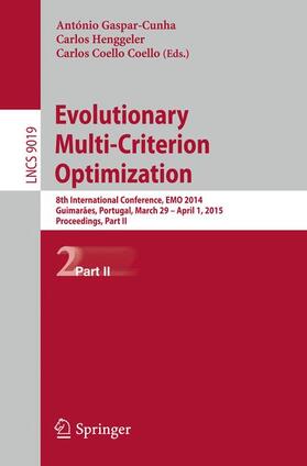 Gaspar-Cunha / Coello / Henggeler Antunes | Evolutionary Multi-Criterion Optimization | Buch | 978-3-319-15891-4 | sack.de