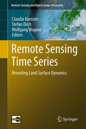 Kuenzer / Wagner / Dech |  Remote Sensing Time Series | Buch |  Sack Fachmedien