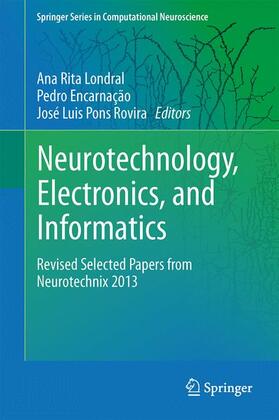 Londral / Rovira / Encarnação |  Neurotechnology, Electronics, and Informatics | Buch |  Sack Fachmedien