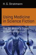 Stratmann |  Using Medicine in Science Fiction | Buch |  Sack Fachmedien