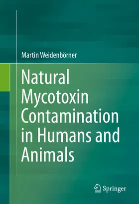 Weidenbörner | Natural Mycotoxin Contamination in Humans and Animals | E-Book | www.sack.de